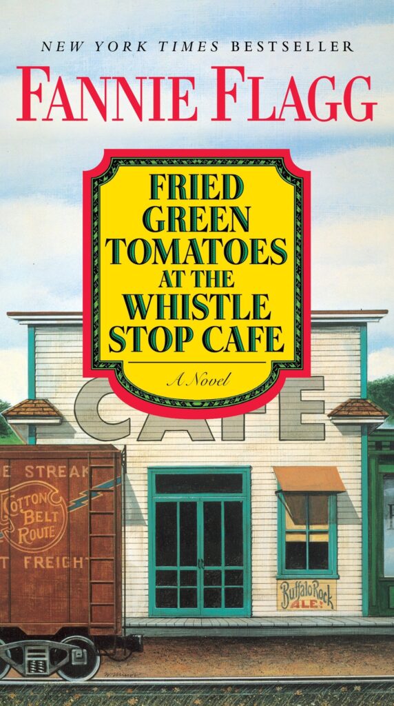 Front cover of Fried Green Tomatoes at the Whistle Stop Cafe.