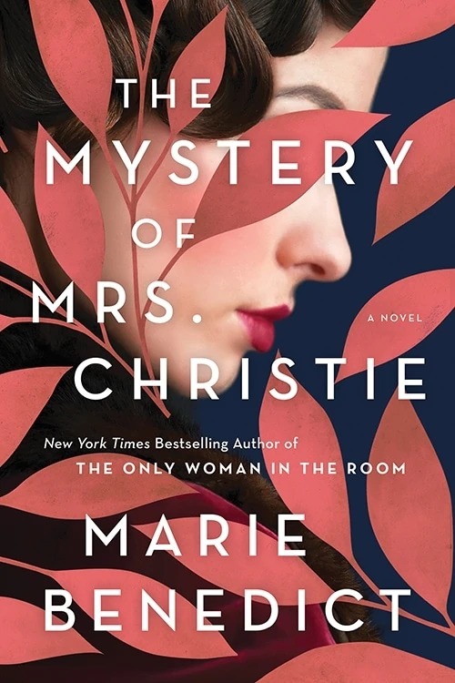 Front cover of the novel The Mystery of Mrs. Christie by Marie Benedict. A woman's face hidden by leaves. 